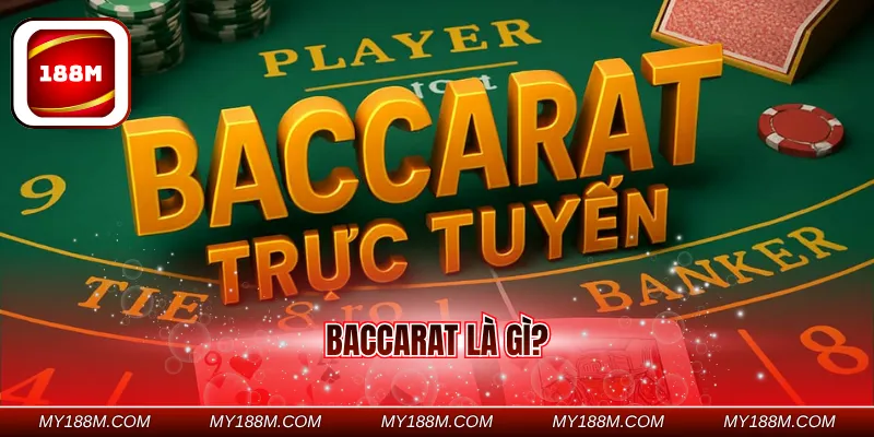 Baccarat là gì?
