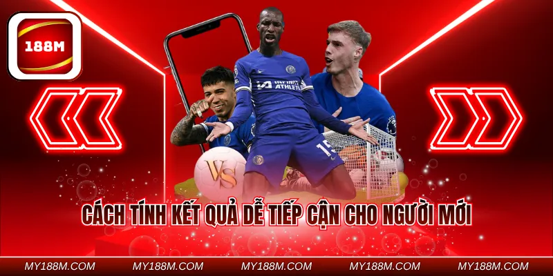 Cách tính kết quả dễ tiếp cận cho người mới