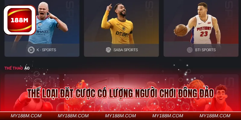 Thể loại đặt cược có lượng người chơi đông đảo