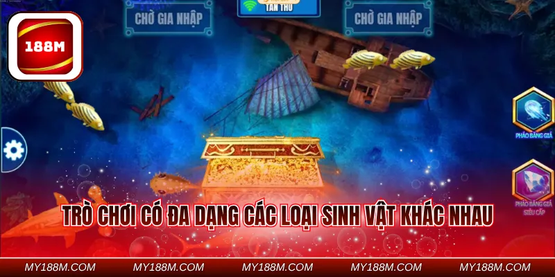 Trò chơi có đa dạng các loại sinh vật khác nhau